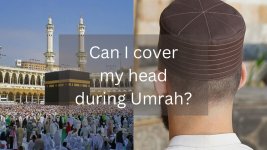 Can I cover my head during Umrah (1).jpg