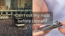 Can I cut my nails before Umrah (1) (1).jpg