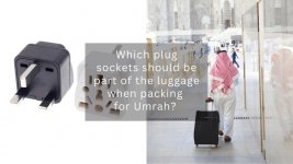 Which-plug-sockets-be-part-of-the-luggage-when-packing-for-Umrah (1).jpg